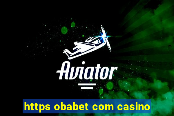 https obabet com casino